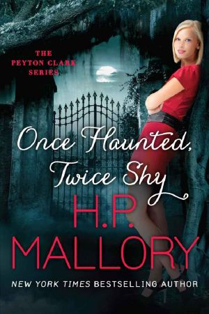 [Peyton Clark 02] • Once Haunted, Twice Shy